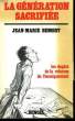 LA GENERATION SACRIFIEE.. BENOIST JEAN-MARIE.