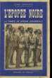 L'EPOPEE NOIRE. LA FRANCE EN AFRIQUE OCCIDENTALE.. BORDEAUX HENRI.