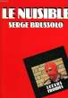 LE NUISIBLE.. BRUSSOLO SERGE.