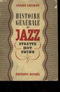 HISTOIRE GENERALE DU JAZZ. STRETTE HOT SWING.