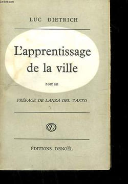 L'APPRENTISSAGE DE LA VILLE.. DIETRICH LUC.