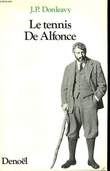 LE TENNIS DE ALFONCE.. DONLEAVY J.P.