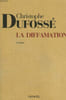 LA DIFFAMATION.. DUFOSSE CHRISTOPHE.
