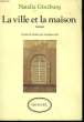 LA VILLE ET LA MAISON.. GINZBURG NATALIA.