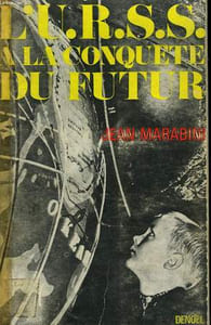 L'URSS A LA CONQUETE DU FUTUR.