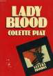 LADY BLOOD.. PIAT COLETTE.