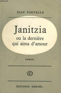 JANITZIA OU LA DERNIERE QUI AIMA D'AMOUR.