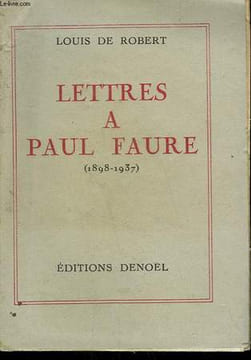 LETTRES A PAUL FAURE. 1898-1937.. DE ROBERT LOUIS.