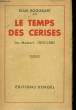 LE TEMPS DES CERISES. LES MAMERT 1870-1887.. ROGISSART JEAN.