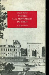 VISITES AUX MONUMENTS DE PARIS. 2 RIVE DROITE.