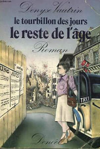LE TOURBILLON DES JOURS. TOME 3 : LE RESTE DE L'AGE.