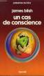 UN CAS DE CONSCIENCE. COLLECTION PRESENCE DU FUTUR N° 30.. BLISH JAMES.