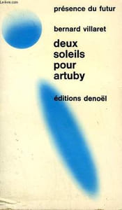 DEUX SOLEILS POUR ARTUBY. COLLECTION PRESENCE DU FUTUR N° 141.