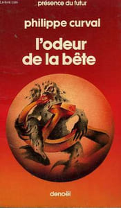 L'ODEUR DE LA BETE. COLLECTION PRESENCE DU FUTUR N° 329.