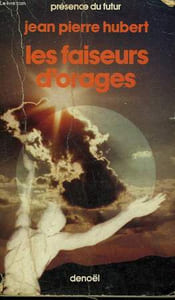 LES FAISEURS D'ORAGES. COLLECTION PRESENCE DU FUTUR N° 376.