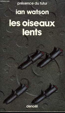 LES OISEAUX LENTS. COLLECTION PRESENCE DU FUTUR N° 448.. WATSON IAN.
