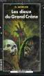 LES DIEUX DU GRAND CRANE. COLLECTION PRESENCE DU FUTUR N&deg; 599.. MORLOK D.