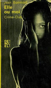 ELLE OU MOI. COLLECTION CRIME CLUB N° 253