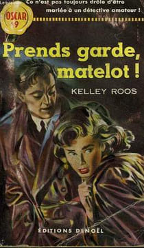 PRENDS GARDE, MATELOT ! COLLECTION OSCAR N° 19. ROSS KELLEY.