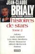 HISTOIRES DE STARS. TOME 2.. BRIALY JEAN-CLAUDE ET CUISINIER JEAN-PIERRE.