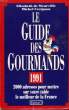 LE GUIDE DES GOURMANDS 1991. 2000 ADRESSES POUR METTRE SUR VOTRE TABLE LE MEILLEUR DE LA FRANCE.. DE MEURVILLE ELISABETH ET CREIGNOU MICHEL.
