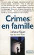 CRIMES EN FAMILLE.. SIGURET CATHERINE.