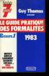LE GUIDE PRATIQUE DES FORMALITES 1983.. THOMAS GUY.