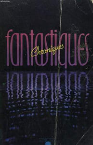 CHRONIQUES FANTASTIQUES.