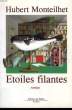 ETOILES FILANTES.. MONTEILHET HUBERT.