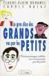 LE GROS DICO DES GRANDS VUS PAR LES PETITS. DUHAMEL  Claude-Alain / BALAZ Carole