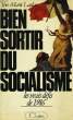 BIEN SORTIR DU SOCIALISME. LAULAN Yves-Marie