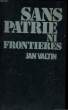 SANS PATRIE NI FRONTIERES (OUT OF THE NIGHT). VALTIN Jan