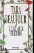 L'ILE AUX FLEURS, 2. BEAUJOUR Tara