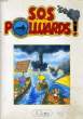 SOS POLLUARDS !. COLLECTIF