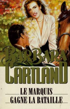 LE MARQUIS GAGNE LA BATAILLE. CARTLAND Barbara