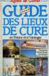 GUIDE COMMENTE DES LIEUX DE CURE EN FRANCE ET A L'ETRANGER. GORTER Agnès de