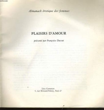 PLAISIRS D'AMOUR, ALMANACH EROTIQUE DES FEMMES. DUCOUT Françoise
