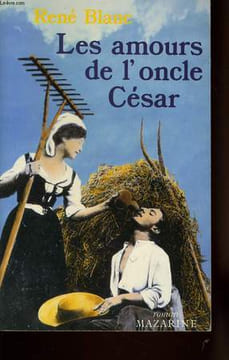 LES AMOURS DE L'ONCLE CESAR. BLANC René