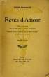 REVES D'AMOUR, PIECE EN 6 ACTES AVEC UN PROLOGUE ET QUATRE INTERMEDES. FAUCHOIS René