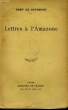 LETTRES A L'AMAZONE. GOURMONT Remy de