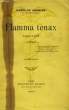 FLAMMA TENAX, 1922-1928, POEMES. REGNIER Henri de