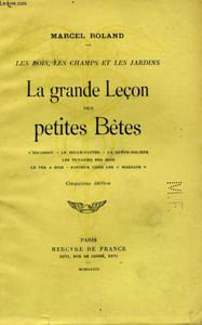 LES BOIS, LES CHAMPS ET LES JARDINS: LA GRANDE LECON DES PETITES BETES