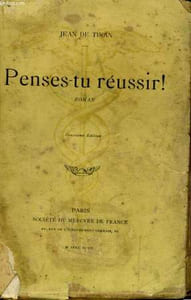 PENSES-TU REUSSIE ! ou LES DIVERSES AMOURS DE MON AMI RAOUL DE VALLONGES