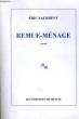 REMUE-MENAGE. LAURRENT Eric