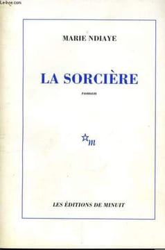 LA SORCIERE. NDIAYE Marie