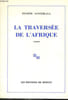 LA TRAVERSEE DE L'AFRIQUE. SAVITZKAYA Eug&egrave;ne