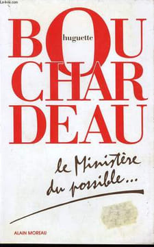 LE MINISTERE DU POSSIBLE. BOUCHARDEAU Huguette