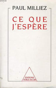 CE QUE J'ESPERE suivi du JOURNAL D'UNE DROLE DE GUERRE