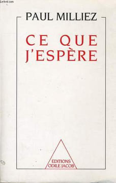 CE QUE J'ESPERE suivi du JOURNAL D'UNE DROLE DE GUERRE. MILLIEZ Paul