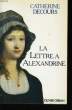LA LETTRE A ALEXANDRINE. DECOURS Catherine